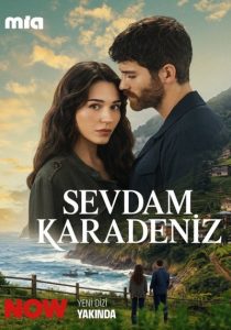 عشقم کارادنیز – Sevdam Karadeniz<br> تا قسمت 3💬